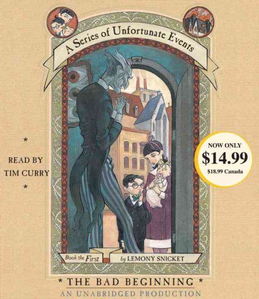 The Bad Beginning (A Series of Unfortunate Events, Book the First)
