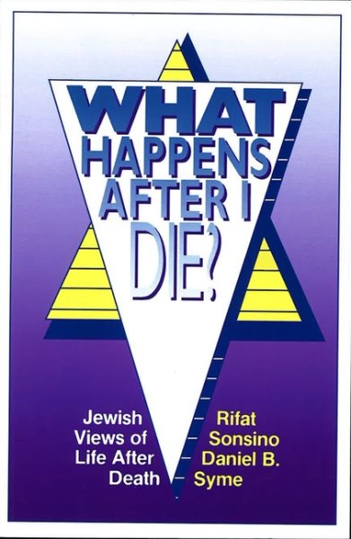 What Happens After I Die? Jewish Views of Life After Death cover