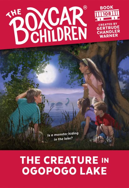 The Creature in Ogopogo Lake (108) (The Boxcar Children Mysteries) cover