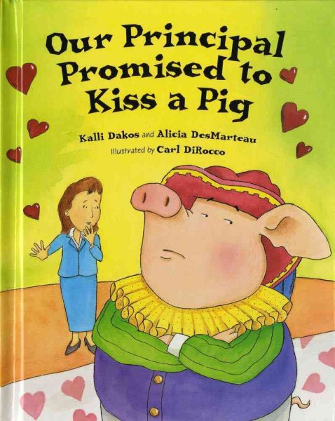 Our Principal Promised to Kiss a Pig cover