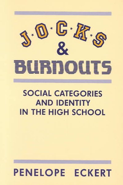Jocks and Burnouts: Social Categories and Identity in the High School cover