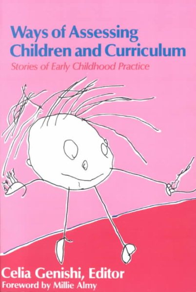 Ways of Assessing Children and Curriculum: Stories of Early Childhood Practice (Early Childhood Education Series) cover
