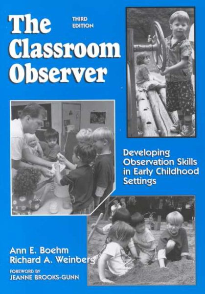 The Classroom Observer: Developing Observation Skills in Early Childhood Settings cover