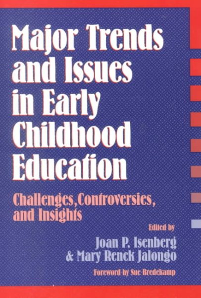 Major Trends and Issues in Early Childhood Education: Challenges, Controversies, and Insights (Early Childhood Education Series) cover