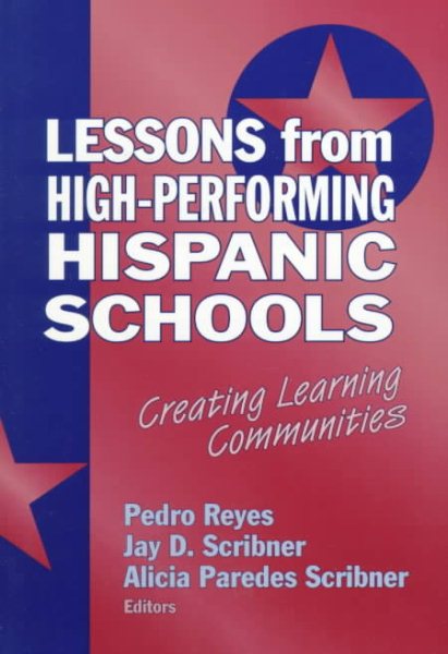 Lessons from High-Performing Hispanic Schools: Creating Learning Communities (Critical Issues in Educational Leadership) (Critical Issues in Educational Leadership Series) cover