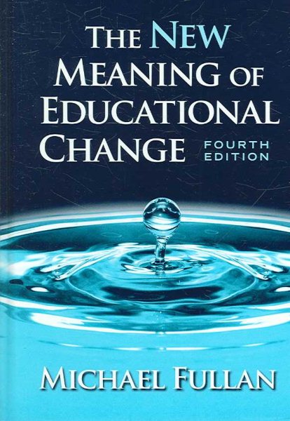 The New Meaning of Educational Change, Fourth Edition cover
