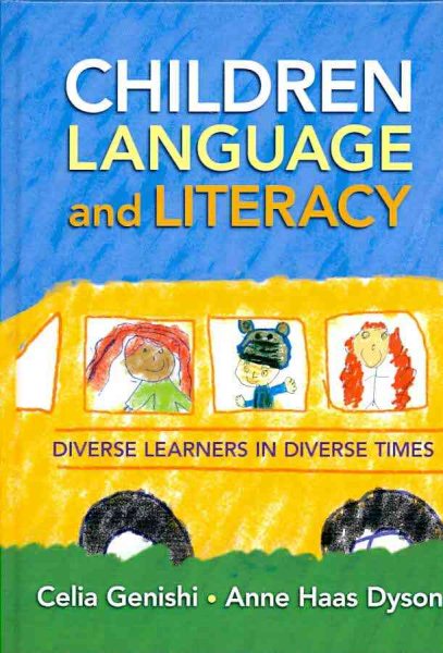 Children, Language, and Literacy: Diverse Learners in Diverse Times (Language and Literacy Series)