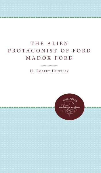 The Alien Protagonist of Ford Madox Ford cover