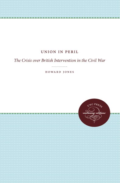 Union in Peril: The Crisis over British Intervention in the Civil War (Civil War America) cover