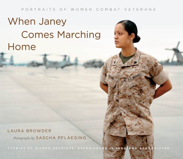 When Janey Comes Marching Home: Portraits of Women Combat Veterans cover