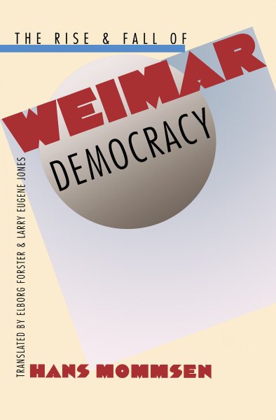 The Rise and Fall of Weimar Democracy cover