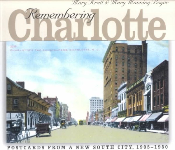 Remembering Charlotte: Postcards from a New South City, 1905-1950 cover