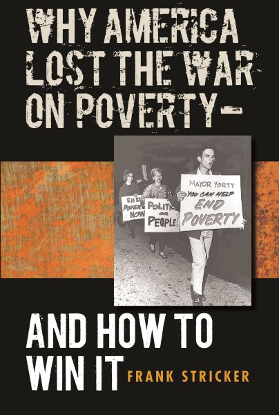 Why America Lost the War on Poverty-And How to Win It cover