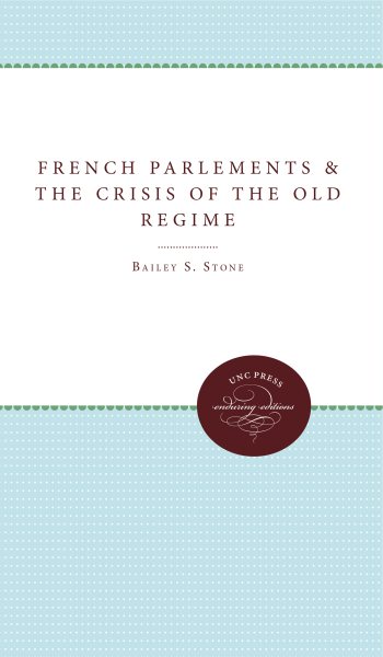 French Parlements and the Crisis of the Old Regime cover