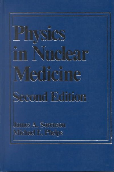 Physics in Nuclear Medicine - Second Edition cover