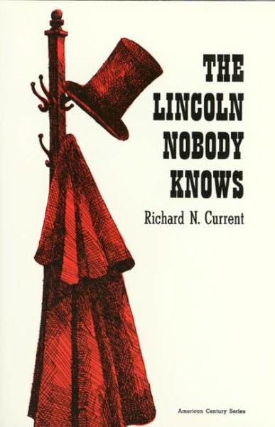 Lincoln Nobody Knows (Paper) (American Century) cover