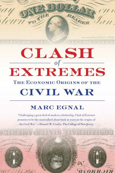 Clash of Extremes: The Economic Origins of the Civil War cover