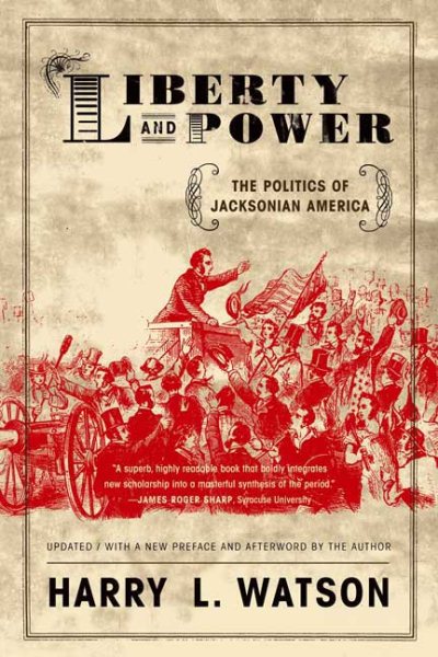 Liberty and Power: The Politics of Jacksonian America cover