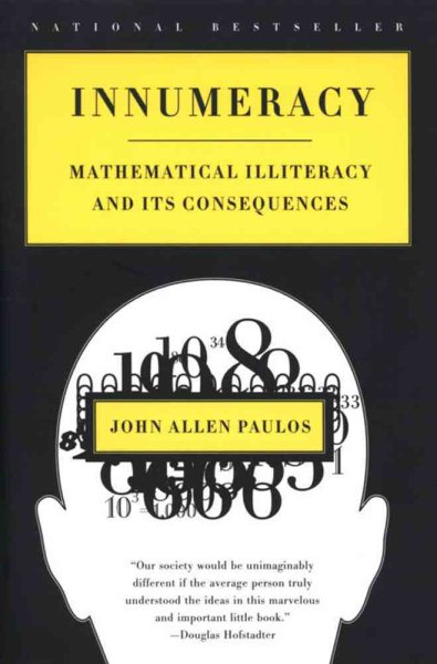 Innumeracy: Mathematical Illiteracy and Its Consequences cover