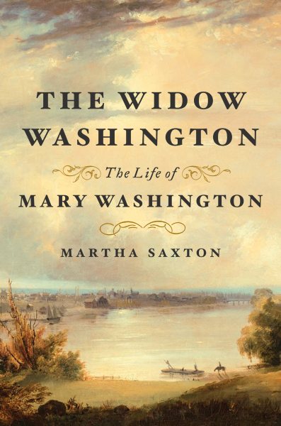 The Widow Washington: The Life of Mary Washington cover