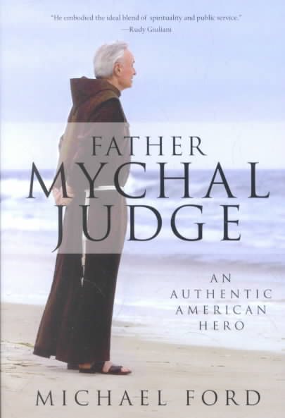 Father Mychal Judge: An Authentic American Hero