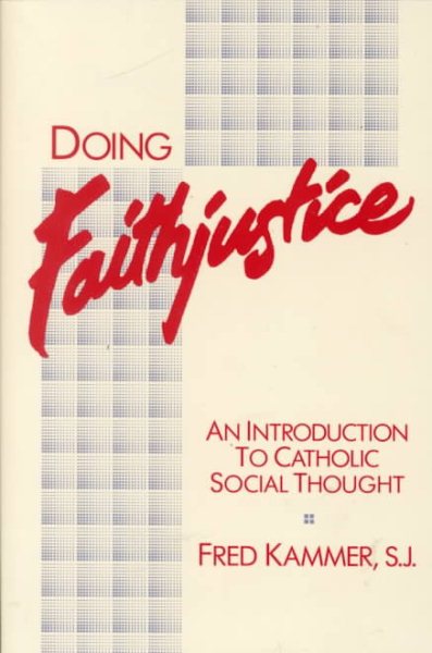 Doing Faithjustice: An Introduction to Catholic Social Thought
