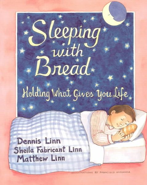Sleeping with Bread: Holding What Gives You Life cover