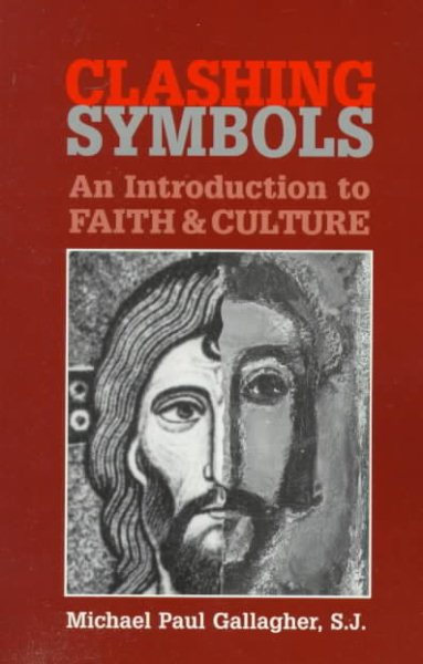 Clashing Symbols: An Introduction to Faith & Culture cover