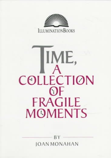 Time, a Collection of Fragile Moments (Illuminationbooks) cover