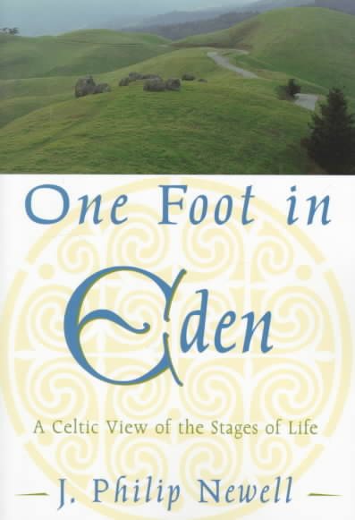 One Foot in Eden: A Celtic View of the Stages of Life cover