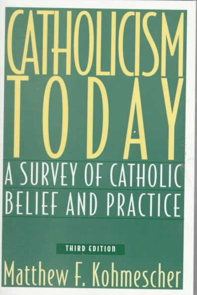 Catholicism Today: A Survey of Catholic Belief and Practice cover