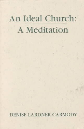 An Ideal Church: A Meditation (Madeleva Lecture in Spirituality) cover