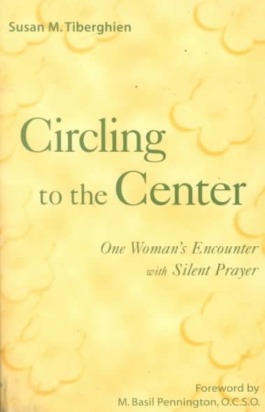 Circling to the Center: One Woman's Encounter With Silent Prayer cover