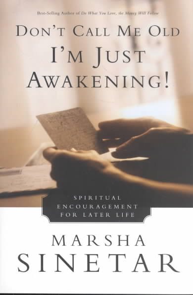 Don't Call Me Old―I'm Just Awakening!: Spiritual Encouragement for Later Life cover