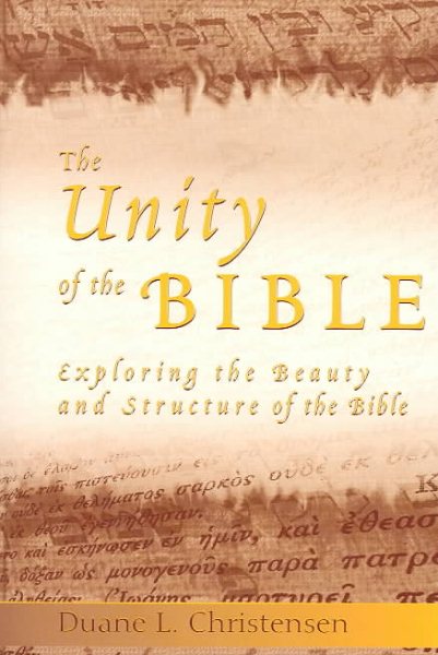 The Unity of the Bible: Exploring the Beauty and Structure of the Bible cover