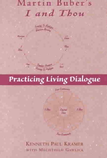 Martin Buber's I and Thou: Practicing Living Dialogue cover