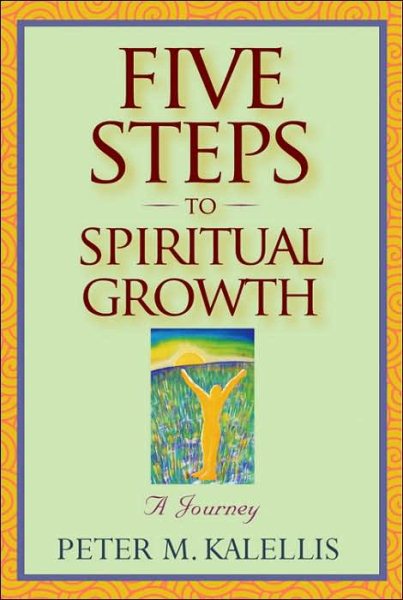 Five Steps To Spiritual Growth: A Journey cover