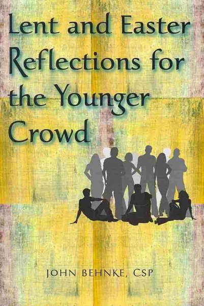 Lent and Easter Reflections for the Younger Crowd