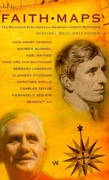 Faith Maps: Ten Religious Explorers from Newman to Joseph Ratzinger cover