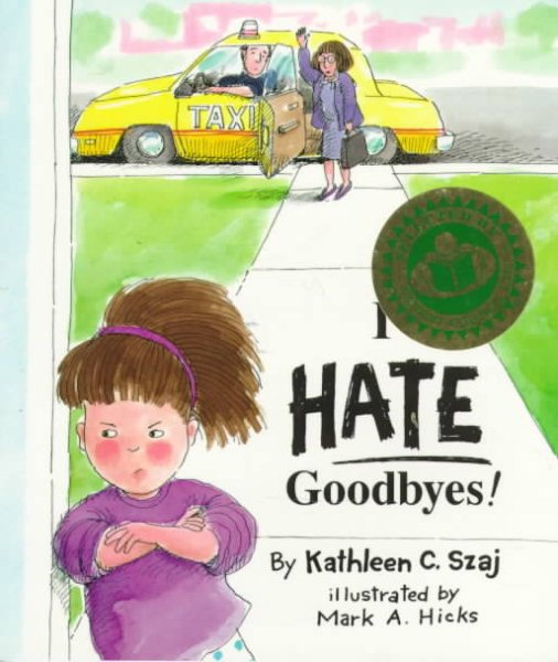 I Hate Goodbyes (Tales for Loving Children) cover