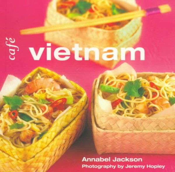 Cafe Vietnam (Conran Octopus "Cafe" Cookbook Series) cover