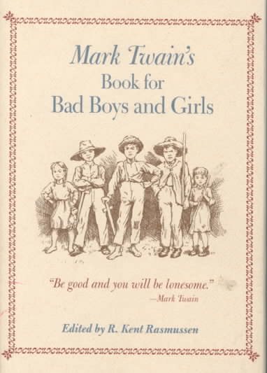 Mark Twain's Book For Bad Boys and Girls cover