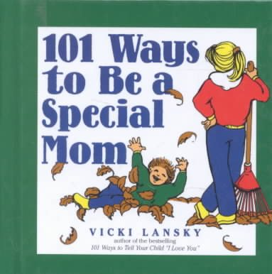 101 Ways to Be a Special Mom cover