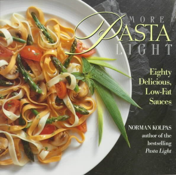 More Pasta Light: 80 Delicious, Low-Fat Sauces cover