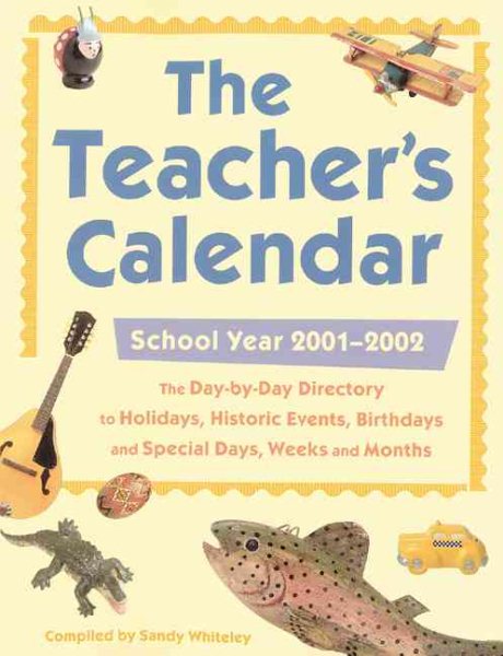 The Teacher's Calendar: School Year 2001-2002