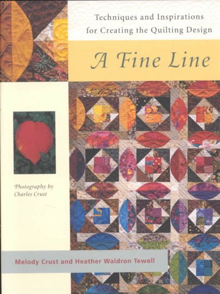 A Fine Line : Techniques and Inspirations for Creating the Quilting Design