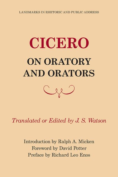 Cicero on Oratory and Orators (Landmarks in Rhetoric & Public Address) cover