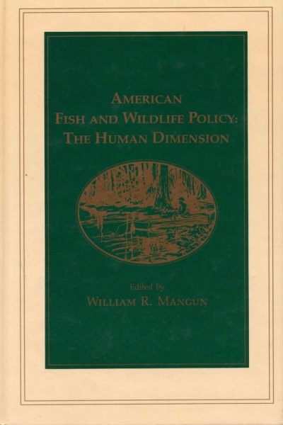 American Fish and Wildlife Policy: The Human Dimension cover