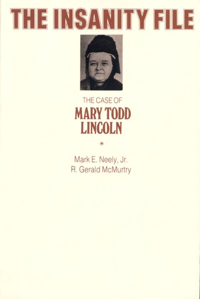 The Insanity File: The Case of Mary Todd Lincoln cover