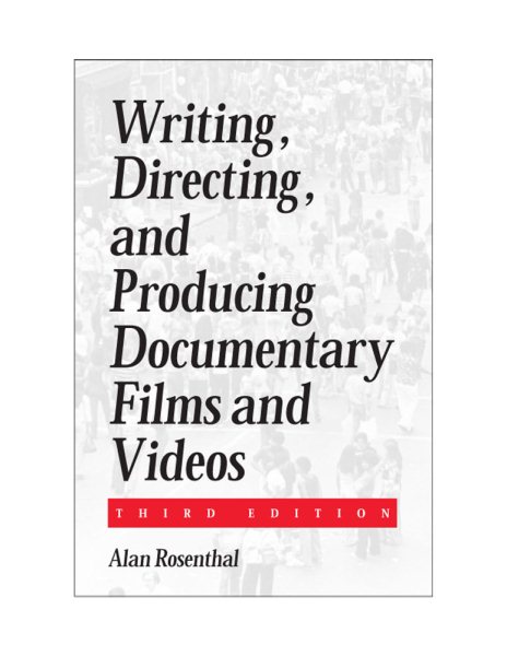 Writing, Directing, and Producing Documentary Films and Videos Third Edition cover